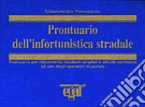 Prontuario dell'infortunistica stradale libro di Protospataro Giandomenico