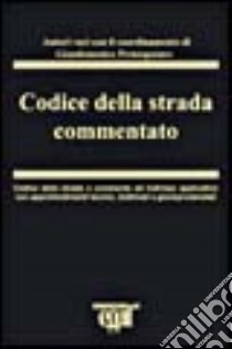 Codice della strada commentato libro di Protospataro Giandomenico