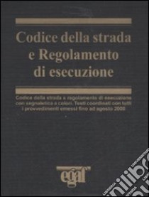 Codice della strada e regolamento di esecuzione libro