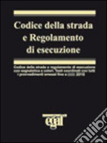 Codice della strada e regolamento di esecuzione libro