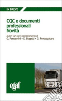 CQC e documenti professionali libro di Ferrannini Giuseppina; Biagetti Emanuele; Protospataro Giandomenico