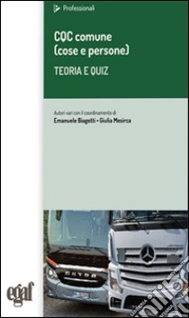 CQC comune (cose e persone). Teoria e quiz libro di Biagetti E. (cur.); Mesirca G. (cur.)