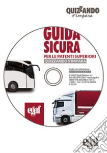 Guida sicura per le patenti superiori. DVD-ROM libro