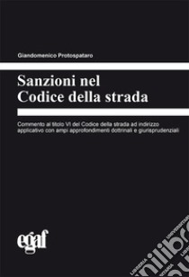 Sanzioni nel codice della strada libro di Protospataro Giandomenico; Strippoli Vincenzo; Biagetti Emanuele