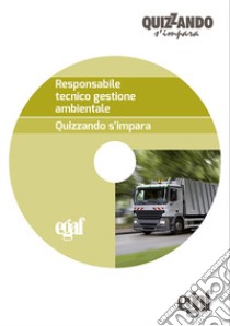 Responsabile tecnico gestione ambientale. CD-ROM libro