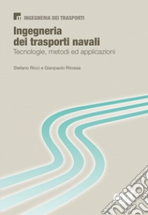 Ingegneria dei trasporti navali libro di Ricci S. (cur.); Ritossa P. (cur.)