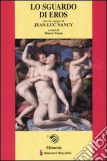 Lo sguardo di Eros libro di Vozza M. (cur.)