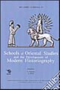 Melammu Symposia IV. Schools of Oriental Studies and the Development of Modern Historiography libro di Panaino A. (cur.); Piras A. (cur.)