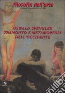 Oswald Spengler. Tramonto e metamorfosi dell'Occidente libro di Guerri M. (cur.); Ophälders M. (cur.)