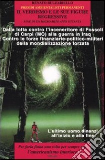 Il verdismo e le sue figure regressive libro di Bulzariello Renato