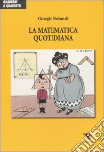 La matematica quotidiana libro di Bolondi Giorgio