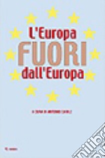 L'Europa fuori dall'Europa libro di Carile A. (cur.)