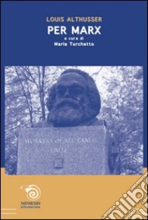 Per Marx libro di Althusser Louis; Turchetto M. (cur.)