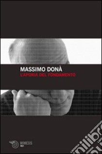 L'aporia del fondamento libro di Donà Massimo