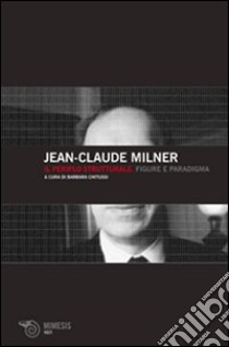 Il Periplo strutturale. Figure e paradigma libro di Milner Jean-Claude; Chitussi B. (cur.)