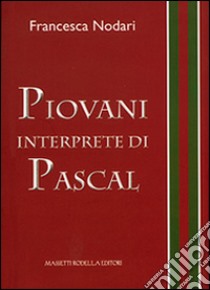 Piovani interprete di Pascal libro di Nodari Francesca