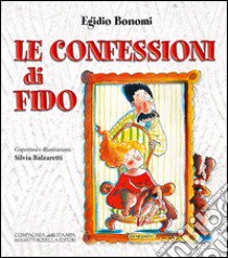 Le confessioni di Fido libro di Bonomi Egidio