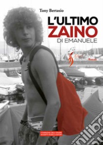 L'ultimo zaino di Emanuele libro di Bertasio Tony