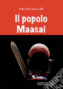 Il popolo Maasai libro di Caffi Padre Riccardo