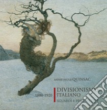 Divisionismo italiano 1880-1920. Sguardi e prospettive. Vol. 1-2 libro di Quinsac Annie-Paule