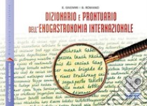 Dizionario e prontuario dell'enogastronomia internazionale. Per gli Ist. professionali. Con CD-ROM. Con espansione online libro di Gnemmi Emanuele, Romano Barbara