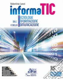 Informatic. Tecnologie dell'informazione e della comunicazione. Con Laboratorio delle competenza. Per gli Ist. professionali. Con e-book. Con espansione online. Con Video libro di Lanzi Valentino