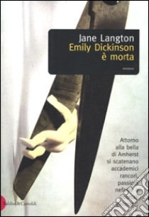 Emily Dickinson è morta libro di Langton Jane