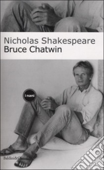 Bruce Chatwin libro di Shakespeare Nicholas