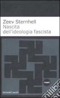 Nascita dell'ideologia fascista libro di Sternhell Zeev