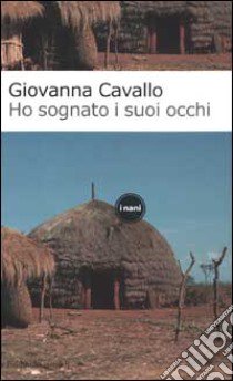 Ho sognato i suoi occhi libro di Cavallo Giovanna