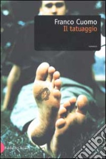 Il tatuaggio libro di Cuomo Franco