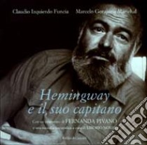 Hemingway e il suo capitano libro di Izquierdo Funcia Claudio - Gorajuria Marichal Marcelo