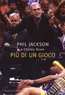 Più di un gioco libro di Jackson Phil - Rosen Charley