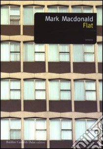 Flat libro di MacDonald Mark