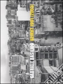 Beirut 1991 (2003) libro di Basilico Gabriele