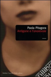 Antigone e l'onorevole libro di Pitagora Paola