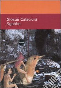 Sgobbo libro di Calaciura Giosuè