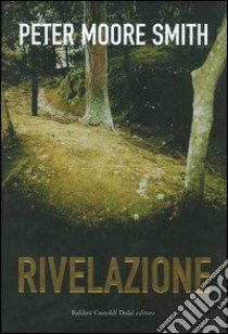 Rivelazione libro di Moore Smith Peter