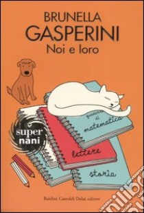 Noi e loro libro di Gasperini Brunella