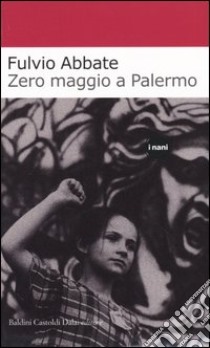 Zero maggio a Palermo libro di Abbate Fulvio