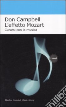 L'effetto Mozart. Curarsi con la musica libro di Campbell Don