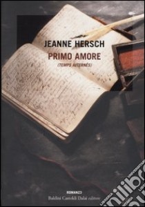 Primo amore (Temps alternés) libro di Hersch Jeanne