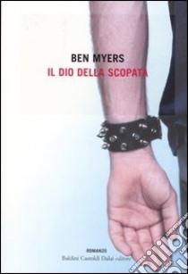 Il dio della scopata libro di Myers Ben