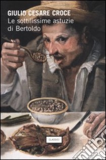 Le sottilissime astuzie di Bertoldo libro di Croce G. Cesare