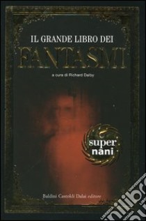 Il grande libro dei fantasmi libro di Dalby R. (cur.)