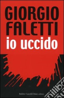 Io uccido libro di Faletti Giorgio