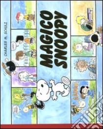 Magico Snoopy libro di Schulz Charles M.