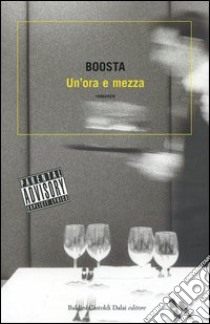 Un'ora e mezza libro di Dileo Boosta Davide