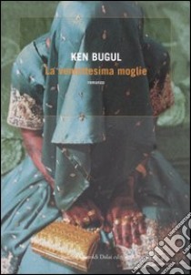 La ventottesima moglie libro di Bugul Ken