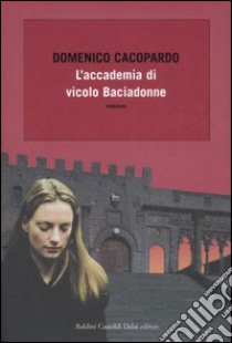 L'accademia di vicolo Baciadonne libro di Cacopardo Domenico